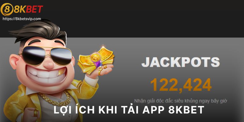 Điểm nổi bật của app 8kbet